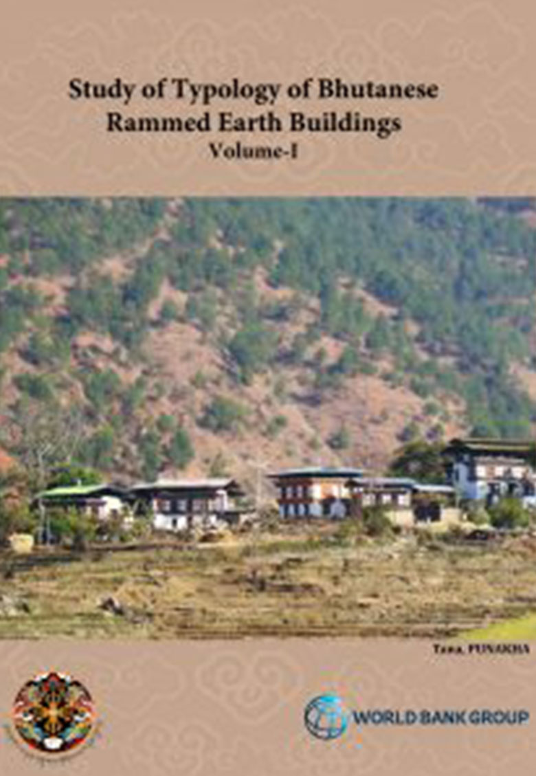 Study of Typology of Bhutanese Rammed Earth Buildings.Volume-I