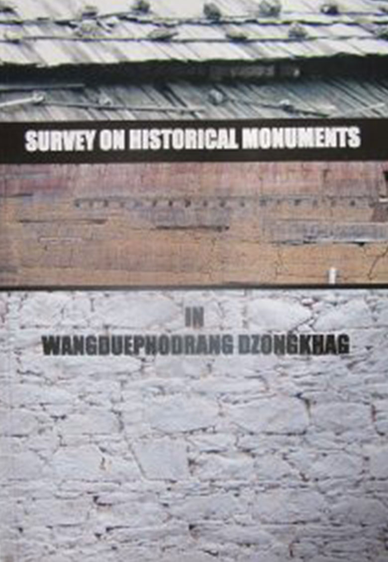 Survey on Historical Monuments in Wangdue phodrang Dzongkhag